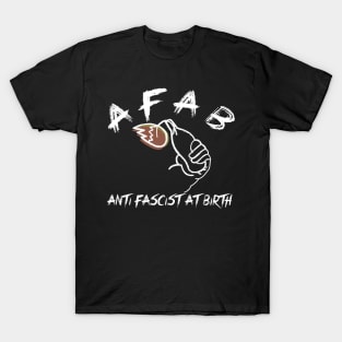 AFAB ANTI FASCIST AT BIRTH T-Shirt
